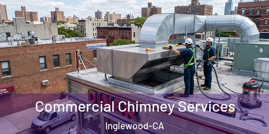 Commercial Chimney Services Inglewood-CA